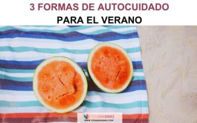 3 formas de autocuidado para el verano